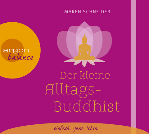 Der kleine Alltagsbuddhist - Maren Schneider