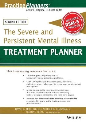 The Severe and Persistent Mental Illness Treatment Planner - David J. Berghuis, Arthur E. Jongsma  Jr., Timothy J. Bruce