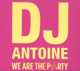 We Are The Party, 3 Audio-CDs (Limited) -  DJ Antoine