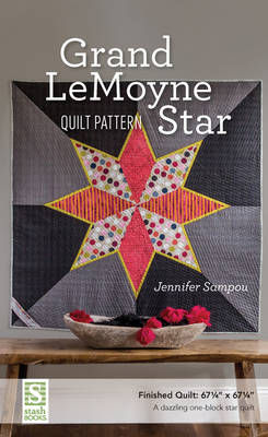 Grand LeMoyne Star Quilt Pattern - Jennifer Sampou