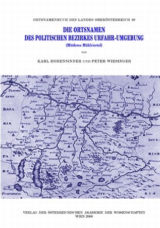 Die Ortsnamen des politischen Bezirkes Urfahr-Umgebung (Mittleres Mühlviertel) - 