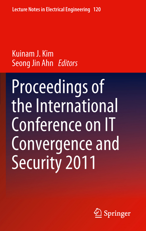 Proceedings of the International Conference on IT Convergence and Security 2011 - 