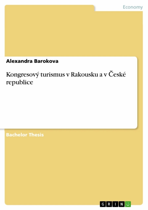 Kongresový turismus v Rakousku a v České republice - Alexandra Barokova