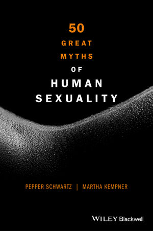 50 Great Myths of Human Sexuality - Pepper Schwartz, Martha Kempner