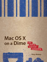 Mac OS X on a Dime - Tony Mobily