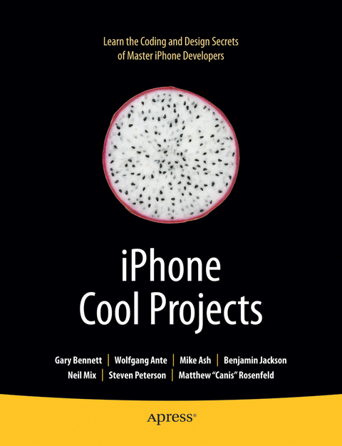 iPhone Cool Projects - Wolfgang Ante, Gary Bennett, Benjamin Jackson, Neil Mix, Steven Peterson