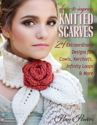 Dress-to-Impress Knitted Scarves - Pam Powers