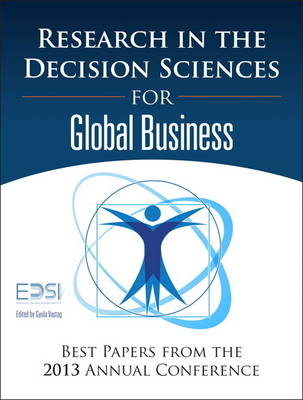 Research in the Decision Sciences for Global Business -  European Decision Sciences Institute, Gyula Vastag