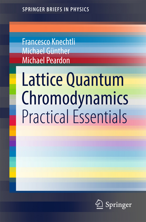 Lattice Quantum Chromodynamics - Francesco Knechtli, Michael Günther, Michael Peardon