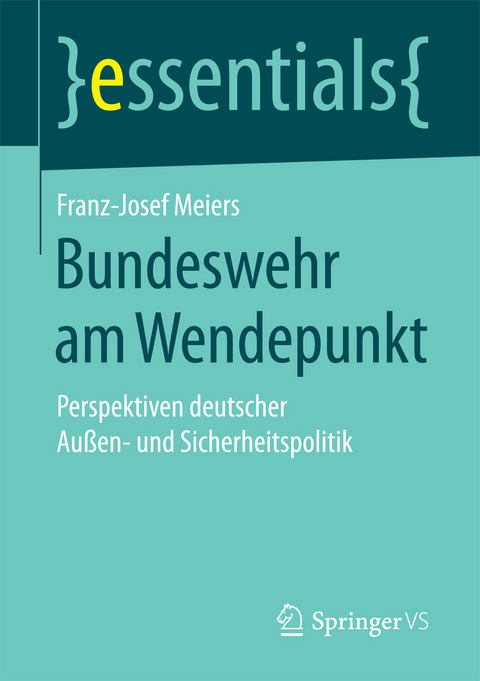 Bundeswehr am Wendepunkt - Franz-Josef Meiers