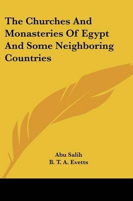 The Churches And Monasteries Of Egypt And Some Neighboring Countries - Abu Salih