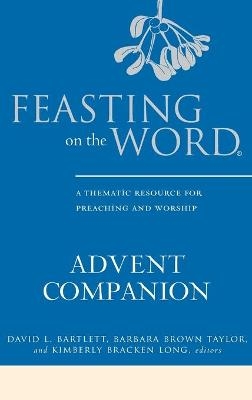 Feasting on the Word Advent Companion - 