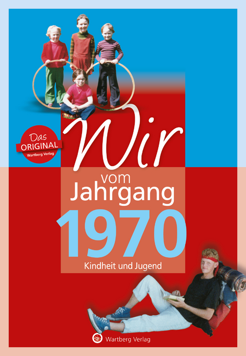 Wir vom Jahrgang 1970 - Kindheit und Jugend - Katja Tornau, Matthias Rickling