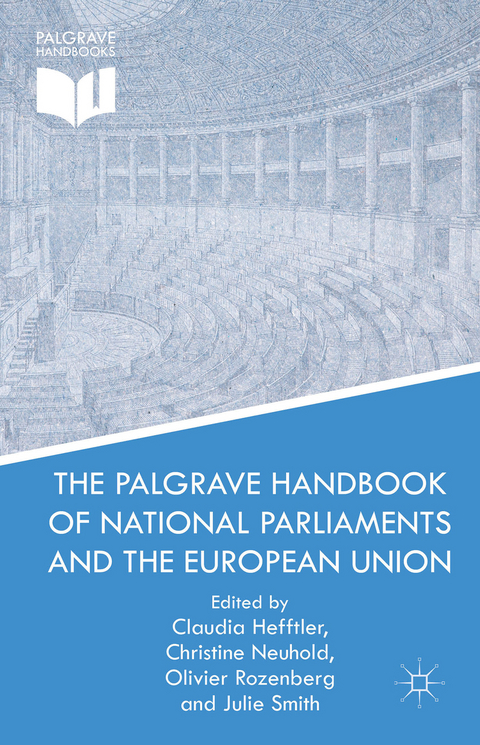 The Palgrave Handbook of National Parliaments and the European Union - 