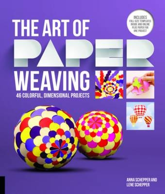 The Art of Paper Weaving - Anna Schepper, Lena Schepper