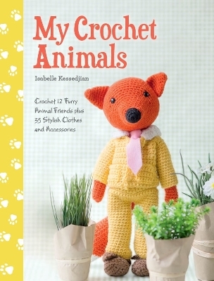 My Crochet Animals - Isabelle Kessedjian