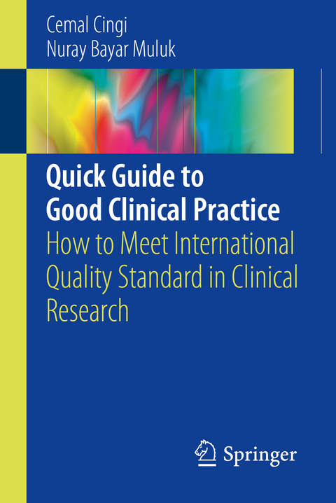 Quick Guide to Good Clinical Practice - Cemal Cingi, Nuray BAYAR MULUK