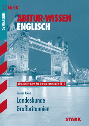 Abitur-Wissen - Englisch Landeskunde Großbritannien - Rainer Jacob