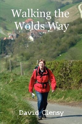 Walking the Wolds Way - David Clensy