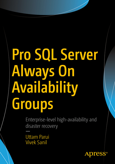 Pro SQL Server Always On Availability Groups - Uttam Parui, Vivek Sanil