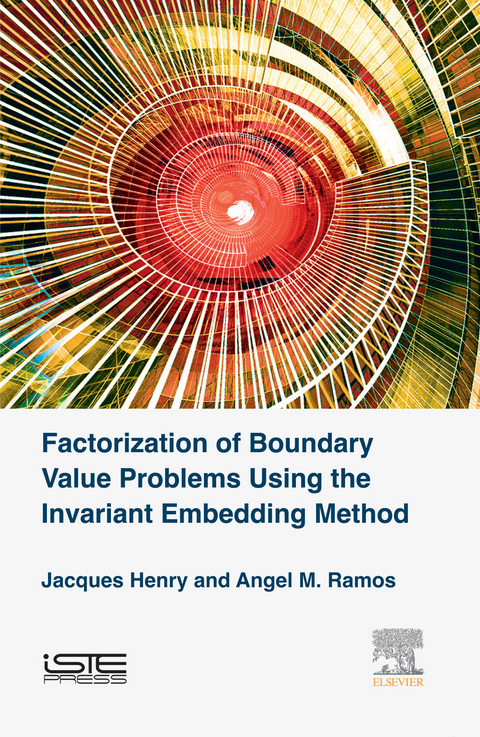 Factorization of Boundary Value Problems Using the Invariant Embedding Method -  Jacques Henry,  A. M. Ramos