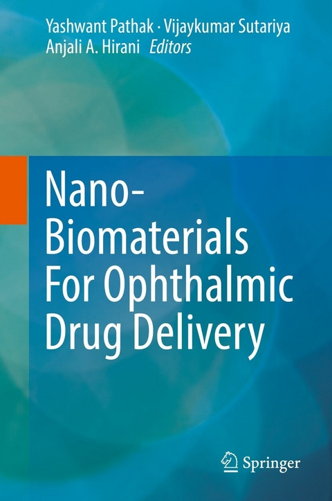 Nano-Biomaterials For Ophthalmic Drug Delivery - 