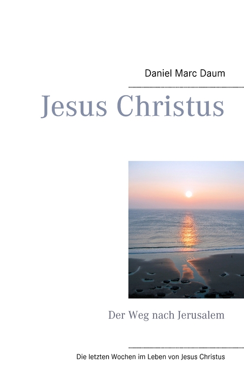 Jesus Christus - Daniel Marc Daum