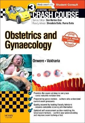 Crash Course Obstetrics and Gynaecology Updated Print + eBook edition - Chidimma Onwere, Hemant N Vakharia