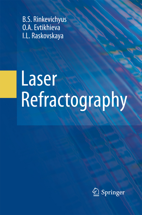 Laser Refractography - B.S. Rinkevichyus, O.A. Evtikhieva, I.L. Raskovskaya