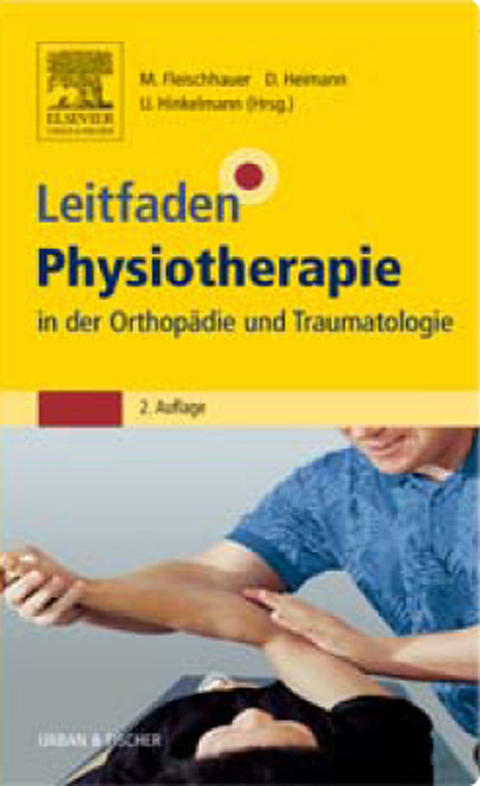 Leitfaden Physiotherapie in der Orthopädie und Traumatologie - 