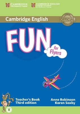 Fun for Flyers Teacher's Book with Audio - Anne Robinson, Karen Saxby