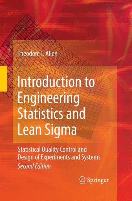 Introduction to Engineering Statistics and Lean Sigma - Theodore T. Allen