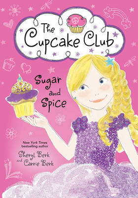 Sugar and Spice - Sheryl Berk, Carrie Berk