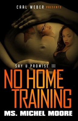 No Home Training - Michel Moore