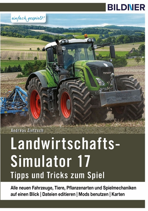 Landwirtschaftssimulator 17: Alle Tipps und Tricks zum Spiel! - Andreas Zintzsch