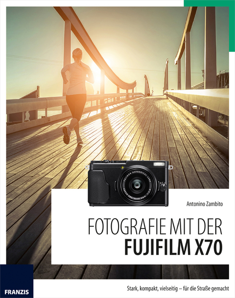 Fotografie mit der Fujifilm X70 - Antonino Zambito