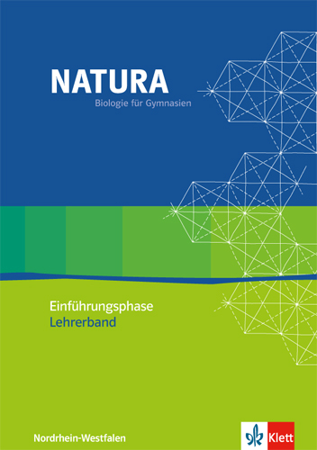 Natura Biologie Oberstufe Einführungsphase. Ausgabe Nordrhein-Westfalen