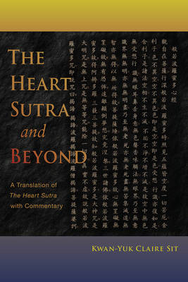 The Heart Sutra and Beyond - Kwan-Yuk Claire Sit