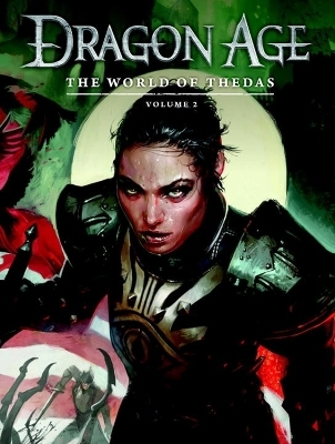 Dragon Age: The World of Thedas Volume 2 -  Bioware