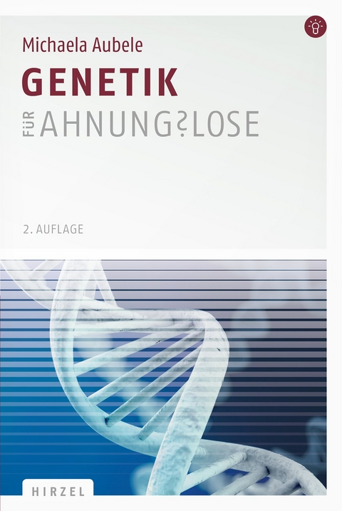 Genetik für Ahnungslose - Michaela Aubele