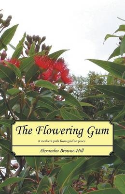 The Flowering Gum - Alexandra Browne-Hill