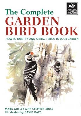 Complete Garden Bird Book -  Golley Mark Golley,  Moss Stephen Moss