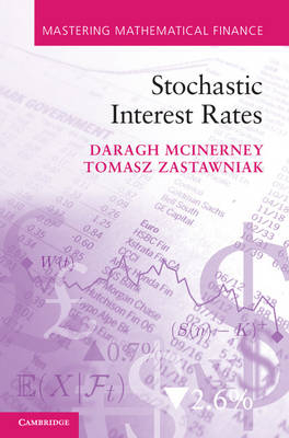 Stochastic Interest Rates -  Daragh McInerney,  Tomasz Zastawniak