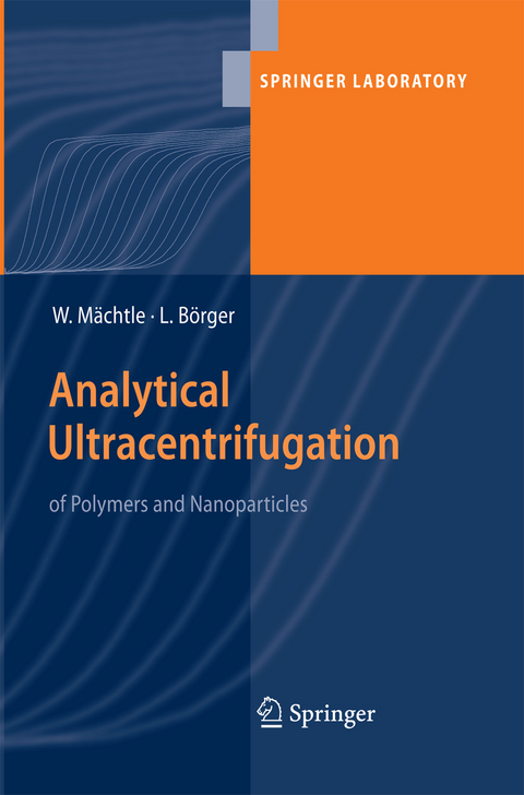 Analytical Ultracentrifugation of Polymers and Nanoparticles - Walter Maechtle, Lars Börger