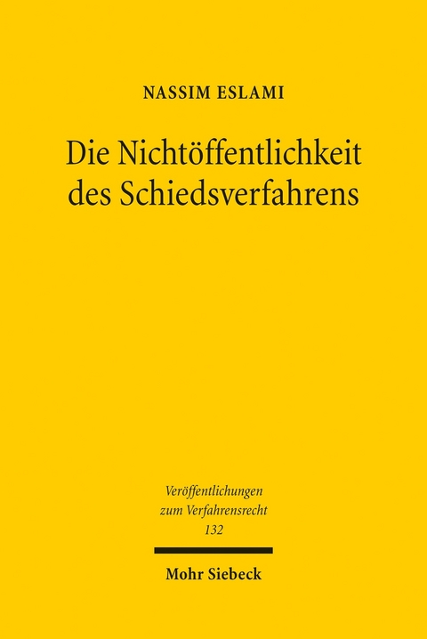 Die Nichtöffentlichkeit des Schiedsverfahrens -  Nassim Eslami