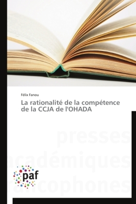 La rationalitÃ© de la compÃ©tence de la CCJA de l'OHADA - FÃ©lix Fanou