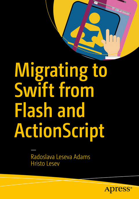 Migrating to Swift from Flash and ActionScript - Radoslava Leseva Adams, Hristo Lesev