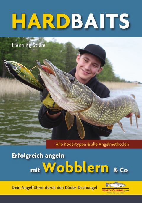 Hardbaits - Erfolgreich angeln mit Wobblern & Co. - Henning Stilke