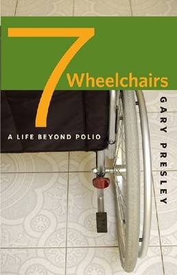 Seven Wheelchairs -  Presley Gary Presley