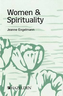 Women & Spirituality - Jeanne Engelmann